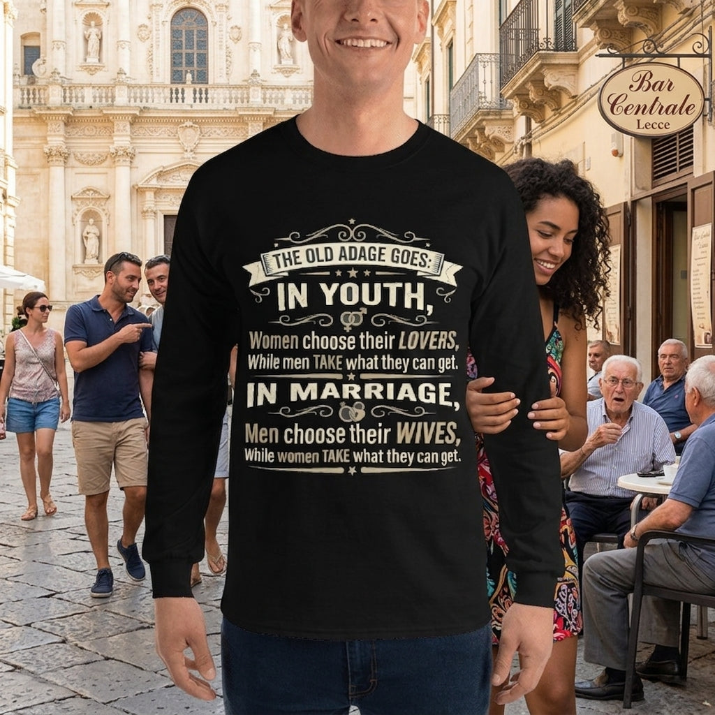 Maglia a Maniche Lunghe "The Old Adage" - Quote Statement Collection